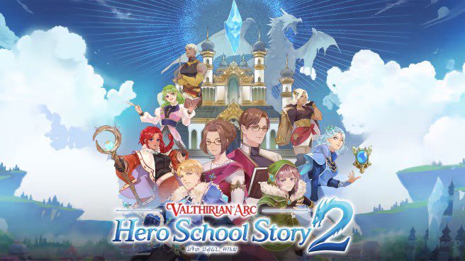 魔法学院 英雄校园物语2 Valthirian Arc Hero School Story 2