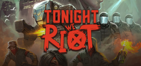 《今晚我们握起拳头 Tonight We Riot》Switch英文版XCI下载